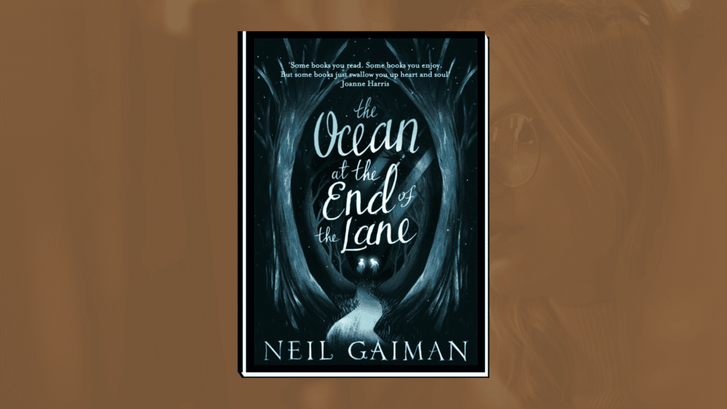 The Ocean at the End of the Lane