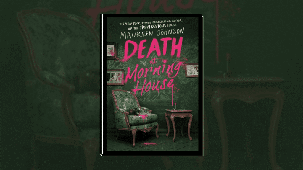 Death at Morning House by Maureen Johnson