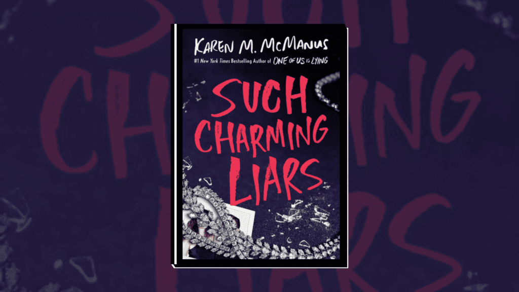 Such Charming Liars by Karen M. McManus