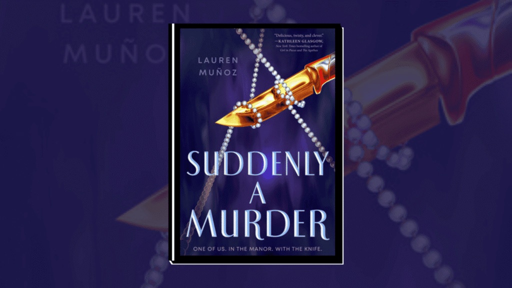 Suddenly a Murder by Lauren Muñoz