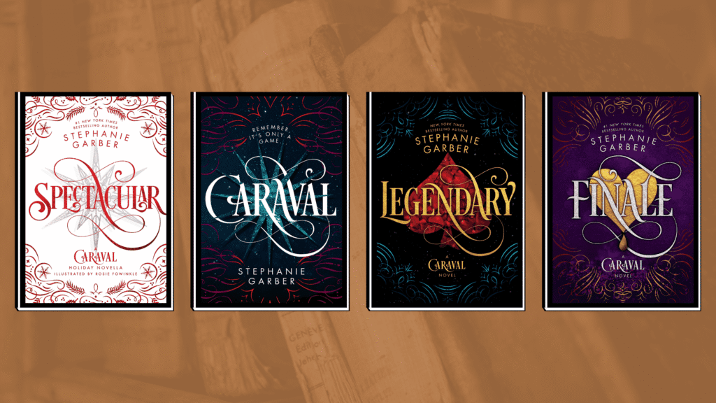 The Caraval Series by Stephanie Garber