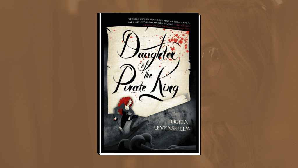 Daughter of the Pirate King by Tricia