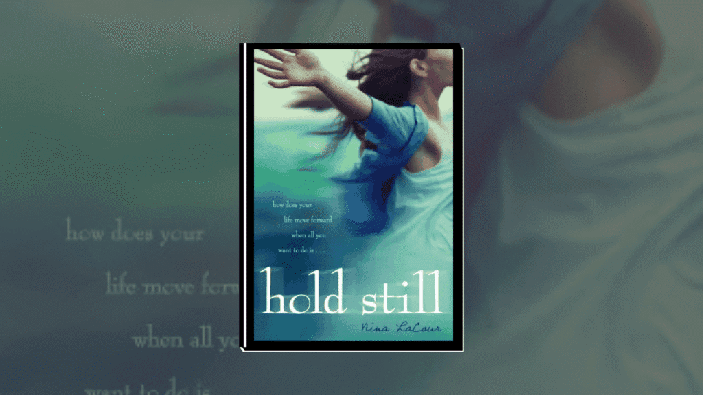 Hold Still by Nina LaCour