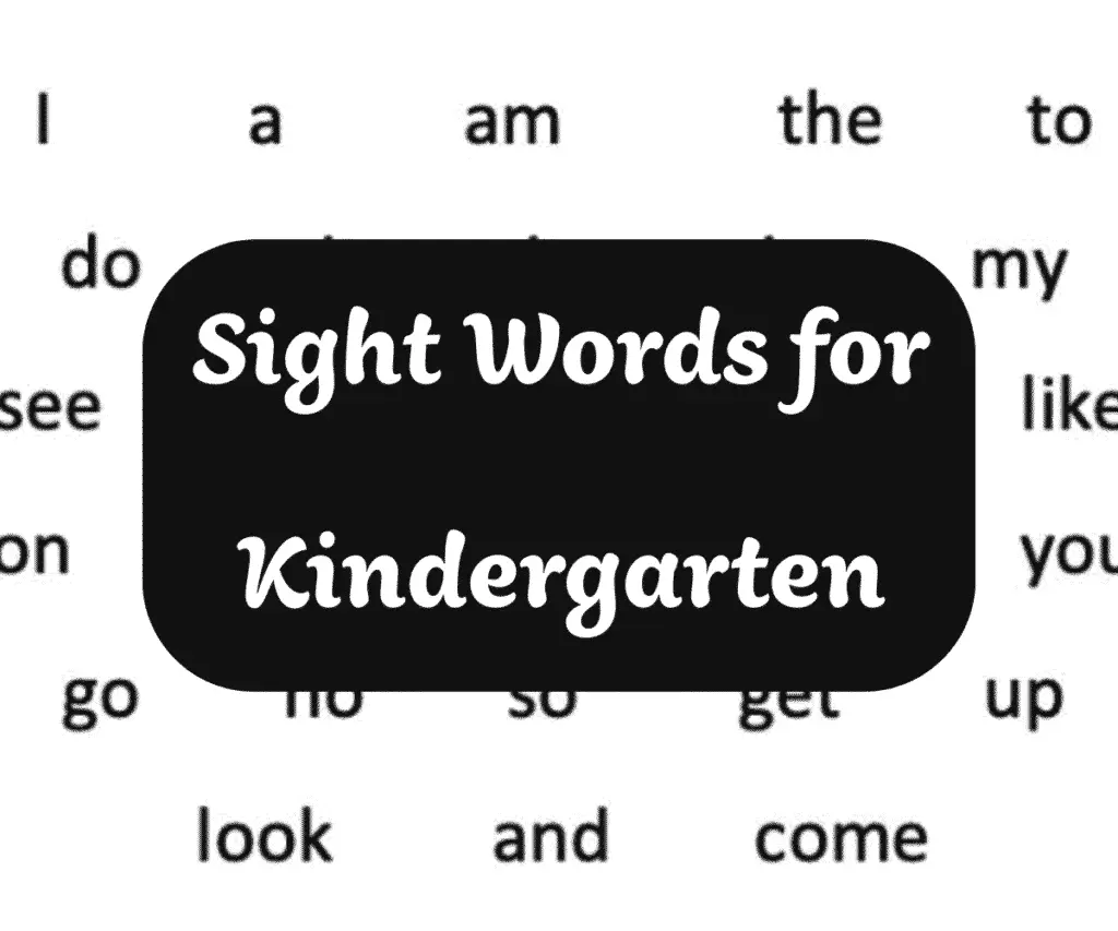 Sight Words For Kindergarten: The Ultimate Guide for Parents & Teachers