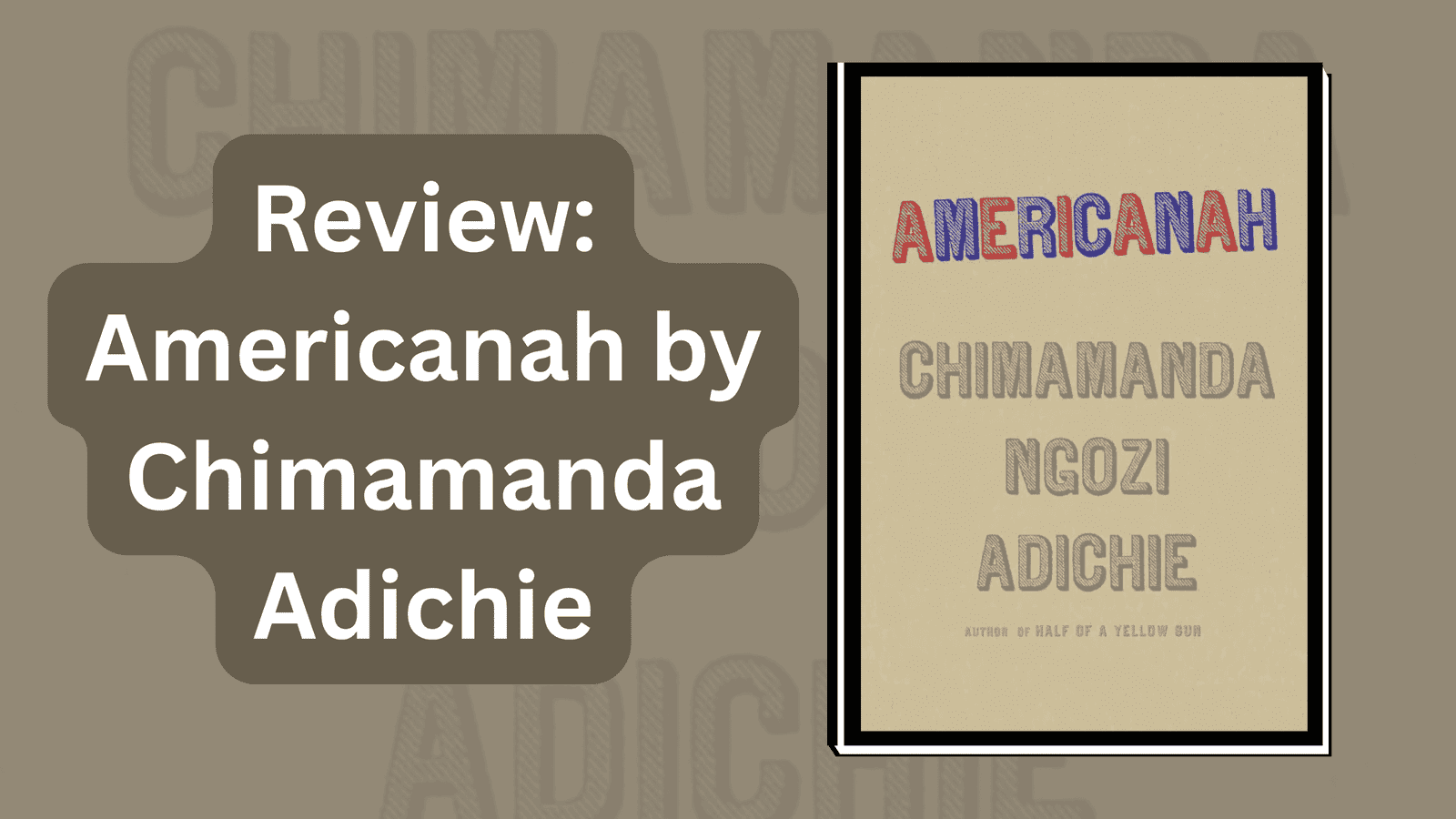 Review: Americanah by Chimamanda Adichie