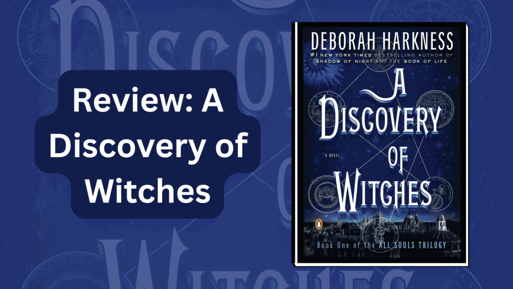Review: A Discovery of Witches