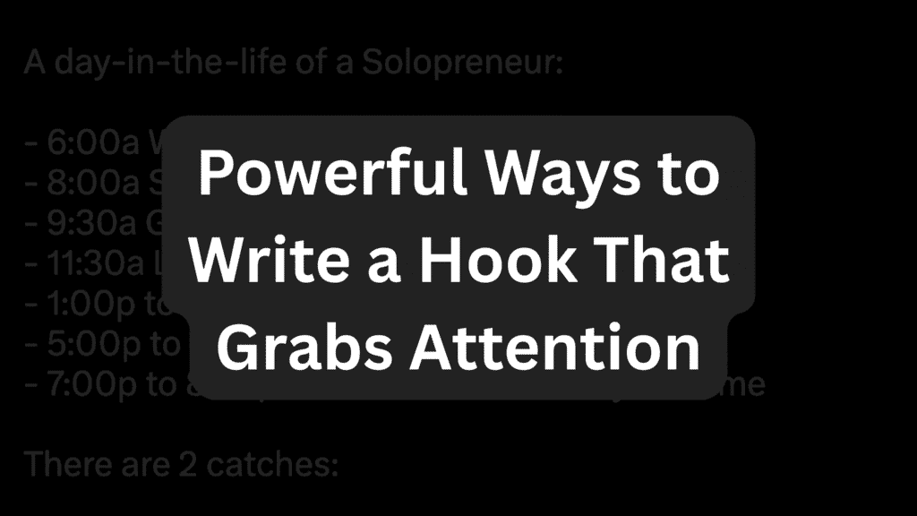 Powerful Ways to Write a Hook That Grabs Attention