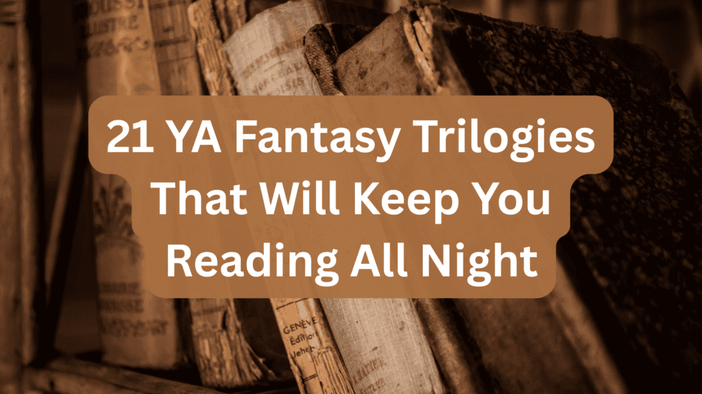 21 YA Fantasy Trilogies That Will Keep You Reading All Night