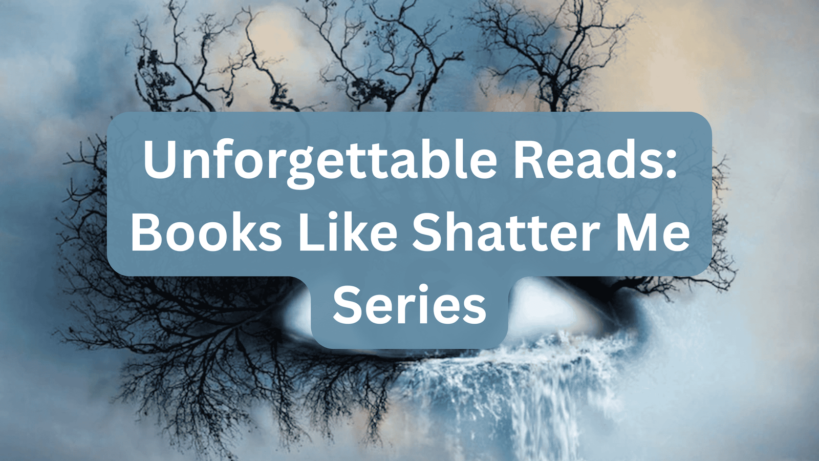Unforgettable Reads: Books Like Shatter Me Series
