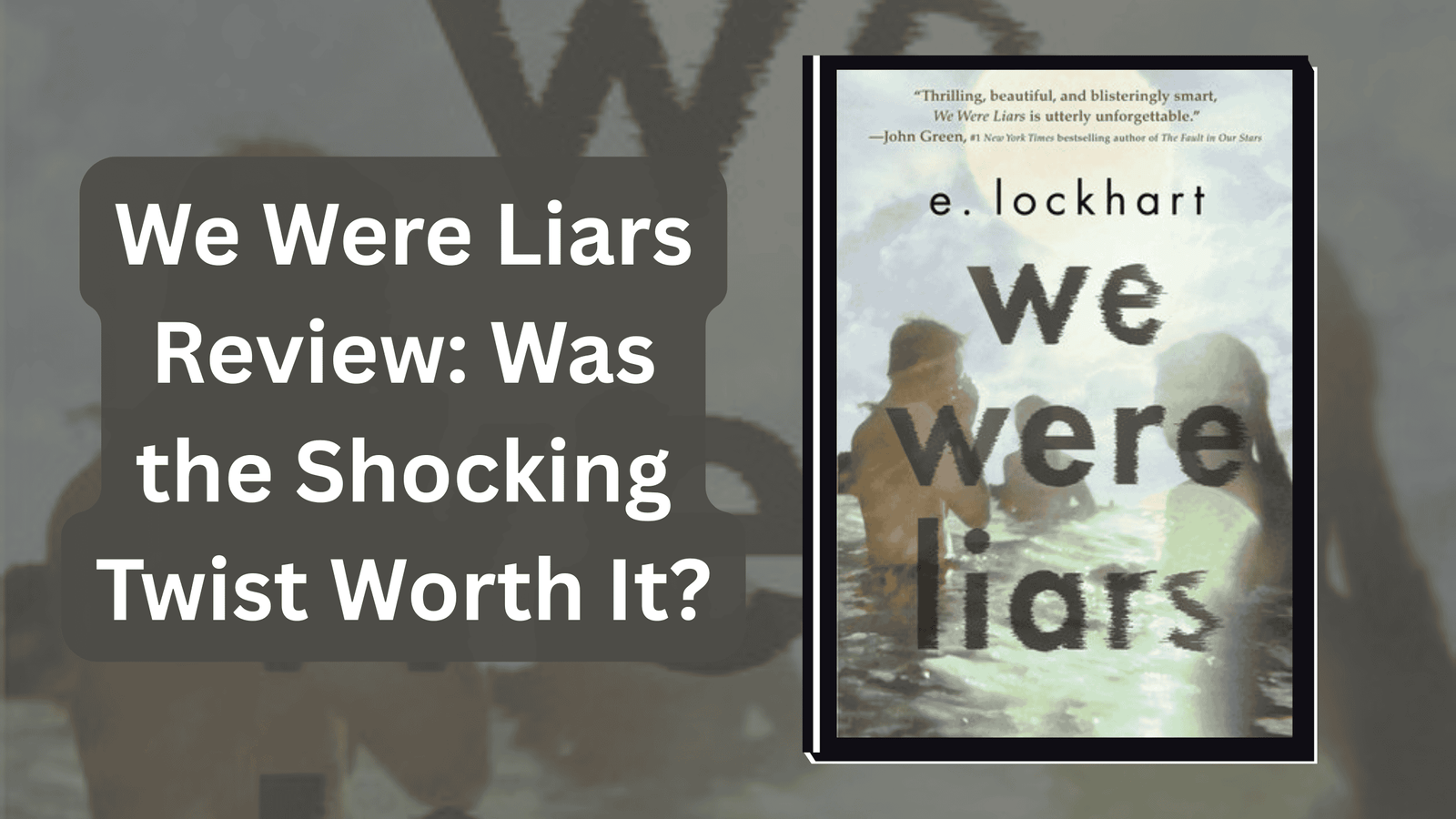 We Were Liars Review: Was the Shocking Twist Worth It?
