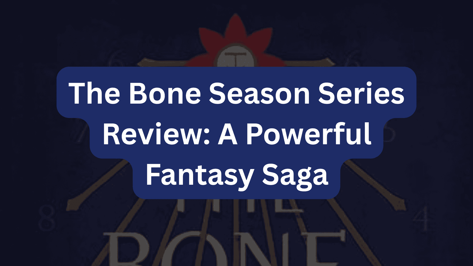 The Bone Season Series Review: A Powerful Fantasy Saga