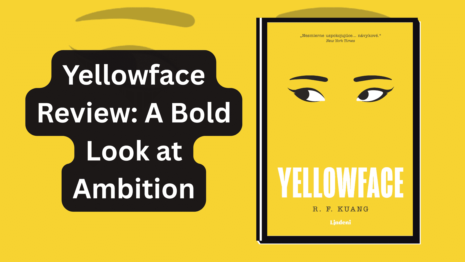 Yellowface Review: A Bold Look at Ambition
