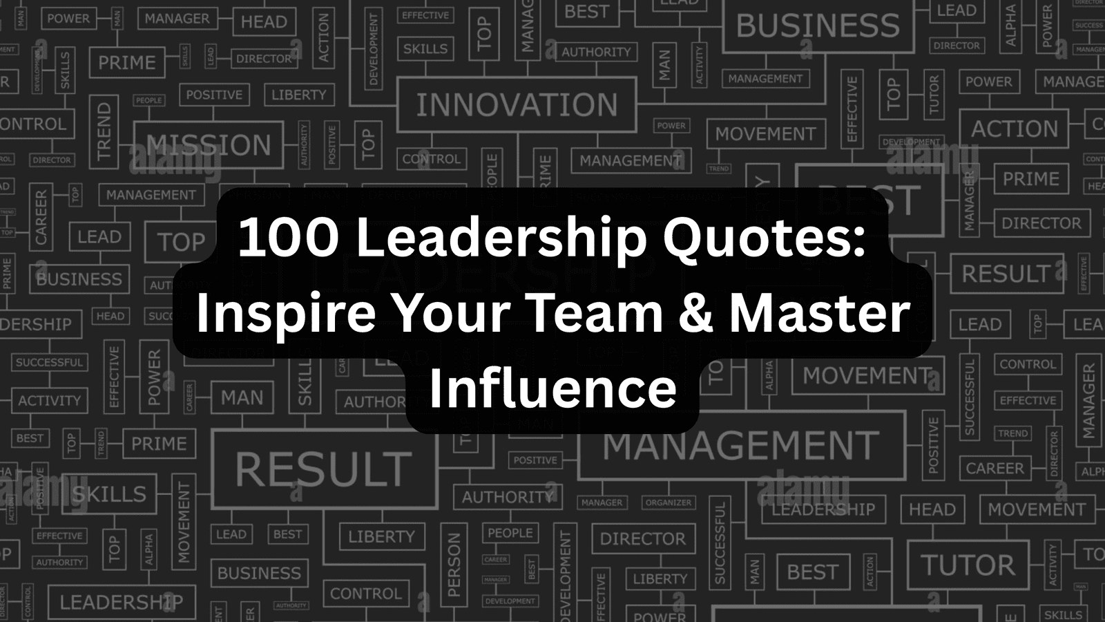 100 Leadership Quotes: Inspire Your Team & Master Influence