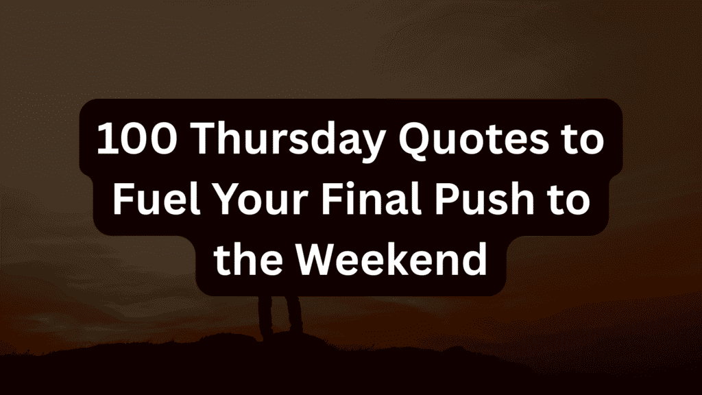 100 Powerful Friday Quotes for Motivation & Weekend Joy
