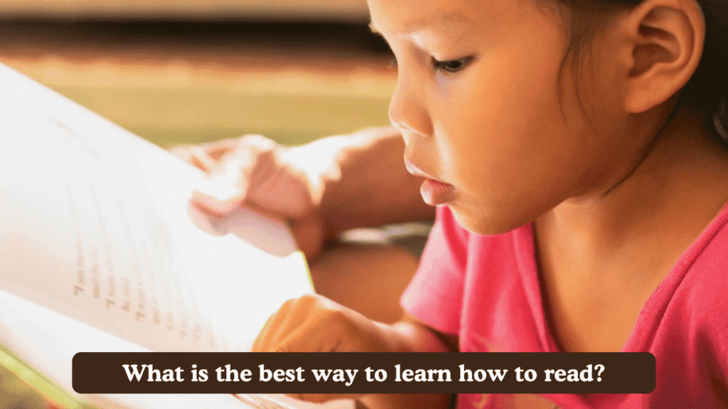 What is the best way to learn how to read?