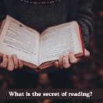 What is the secret of reading?