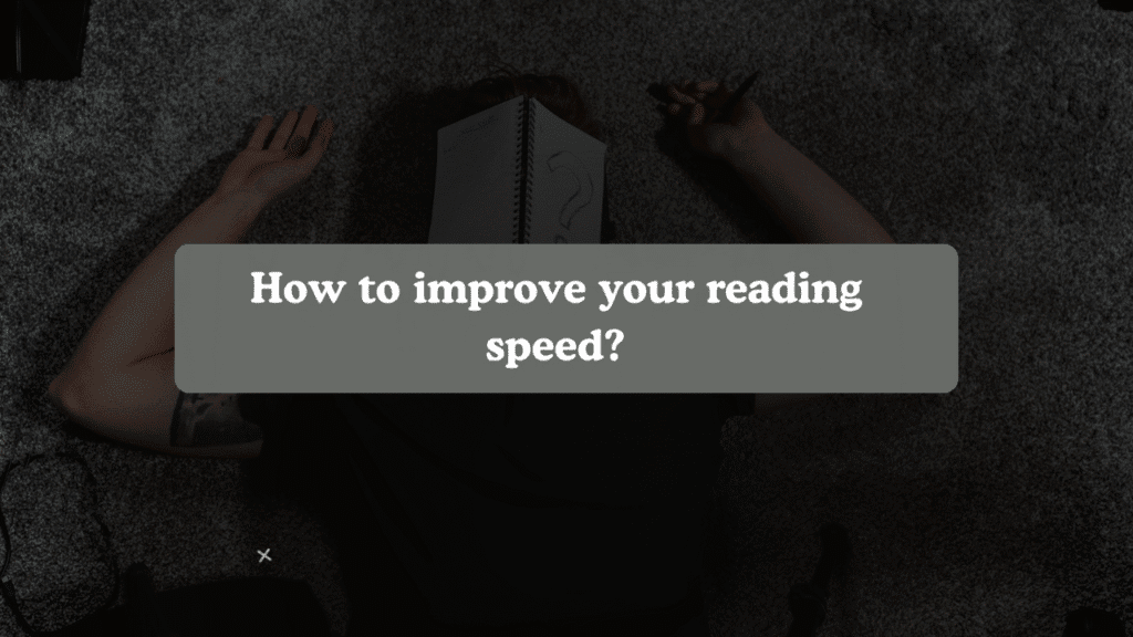 How to improve your reading speed?